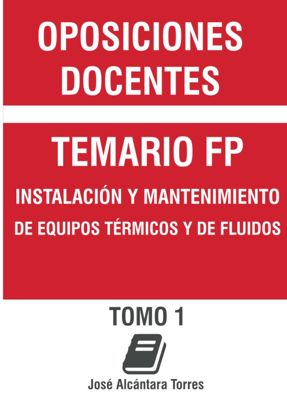 Temario Instalación y mantenimiento de equipos e instalaciones térmicas: Tomo 1