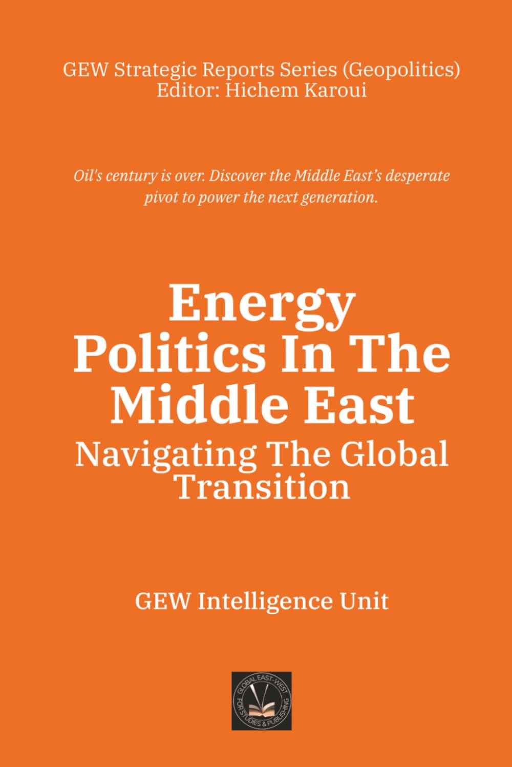Energy Politics In The Middle East: Navigating The Global Transition (Geopolitics)