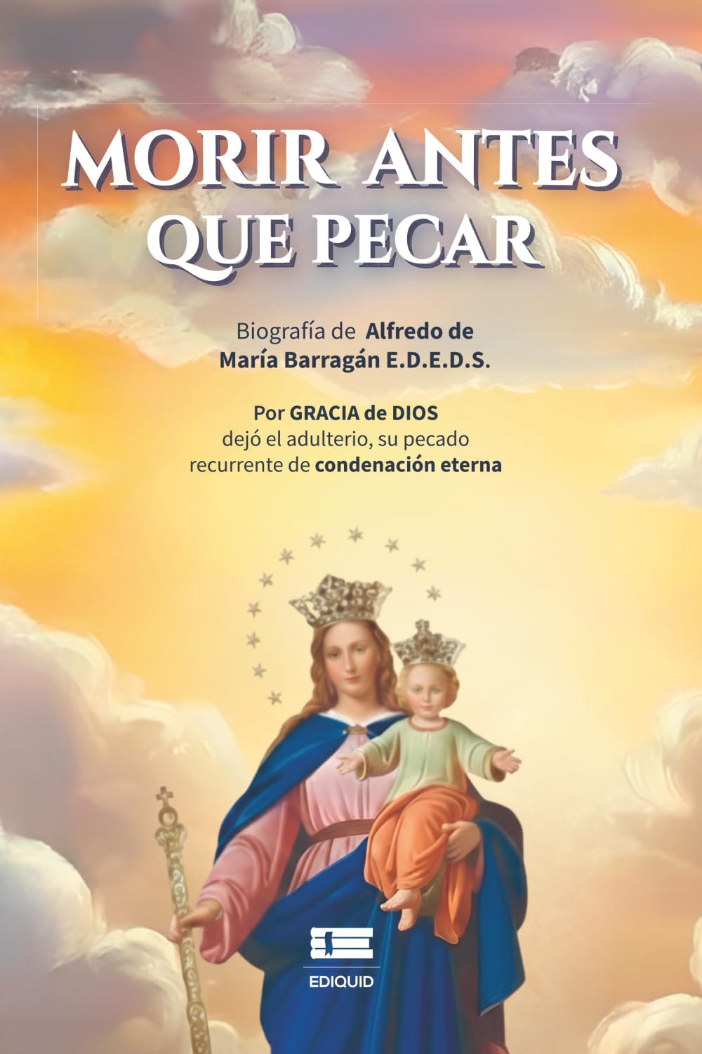 Morir antes que pecar