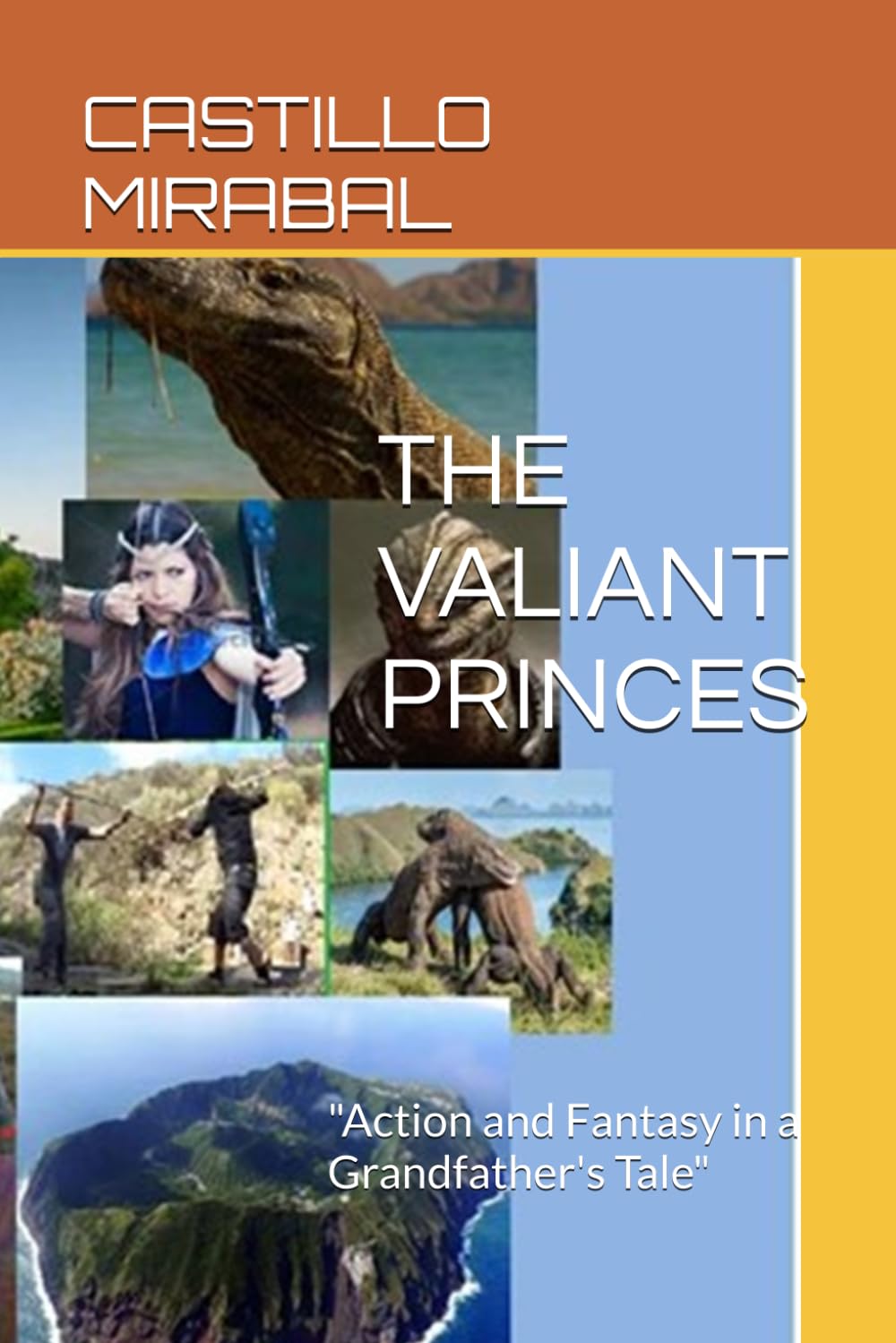 THE VALIANT PRINCES: "Action and Fantasy in a Grandfather's Tale"