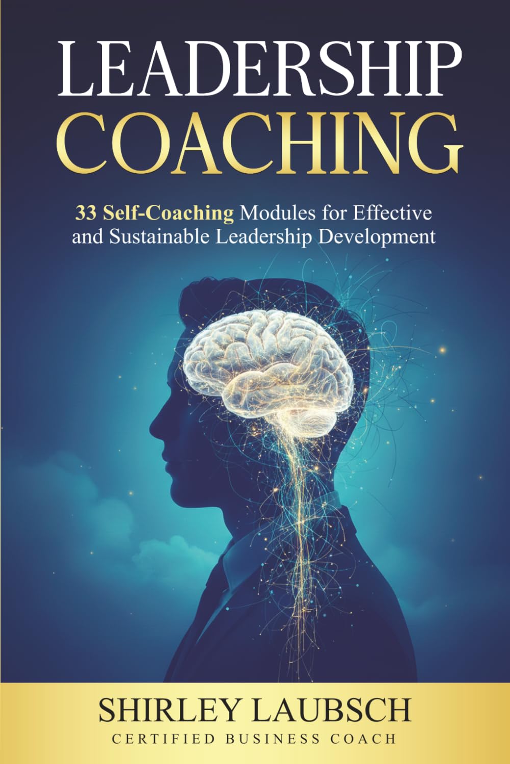 LEADERSHIP COACHING: EXECUTIVE SELF COACHING