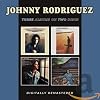 Introducing Johnny Rodriguez / All I Ever Meant To Do Was / Sing My Third Album / Songs About Ladies And Love