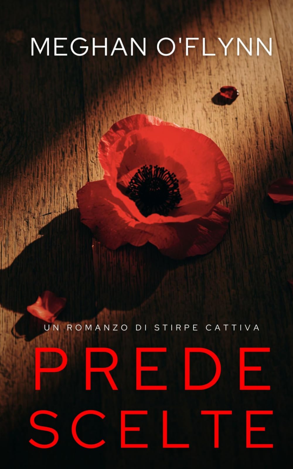Prede Scelte: Un romanzo di Stirpe Cattiva