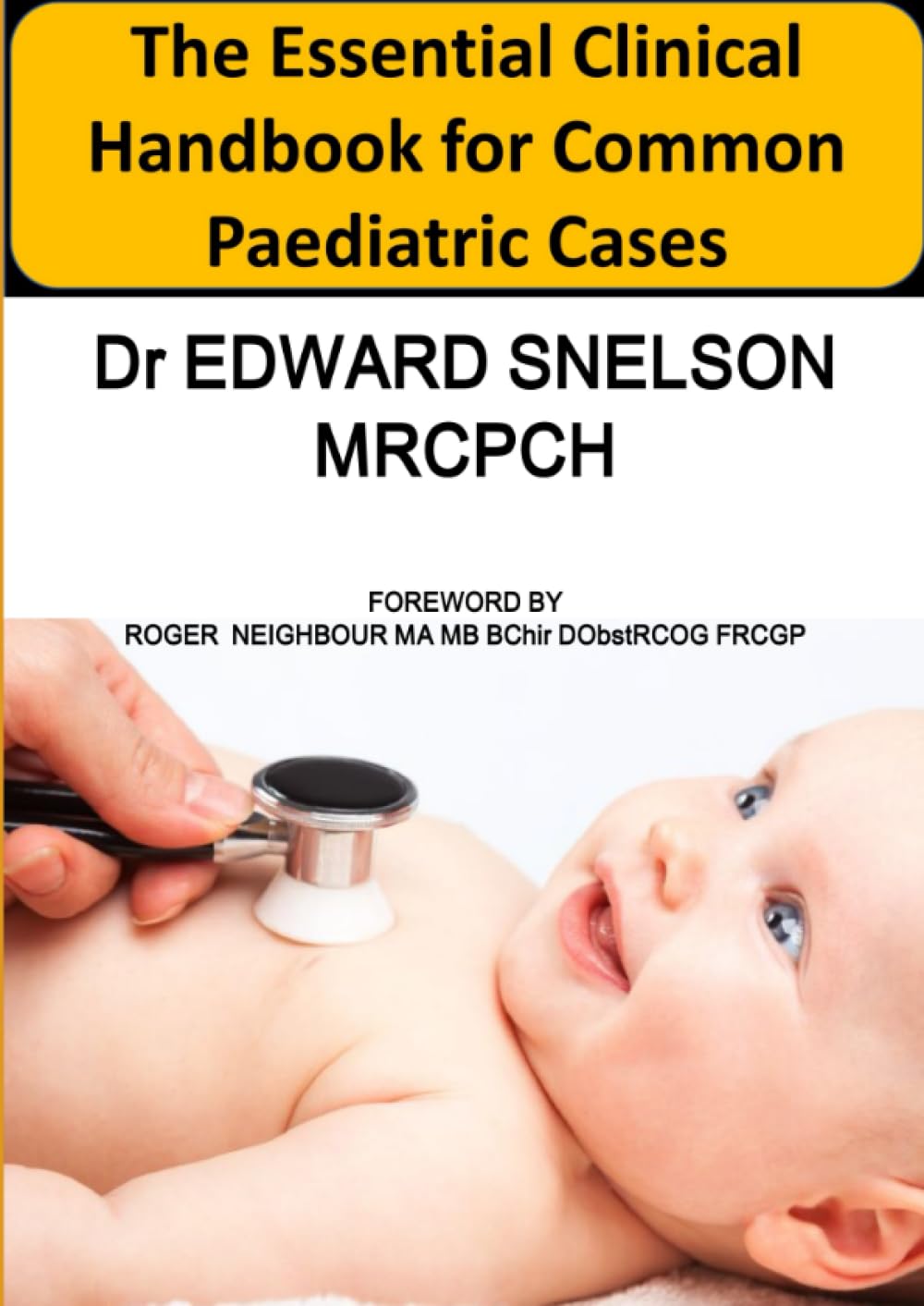 The Essential Clinical Handbook for Common Paediatric Cases