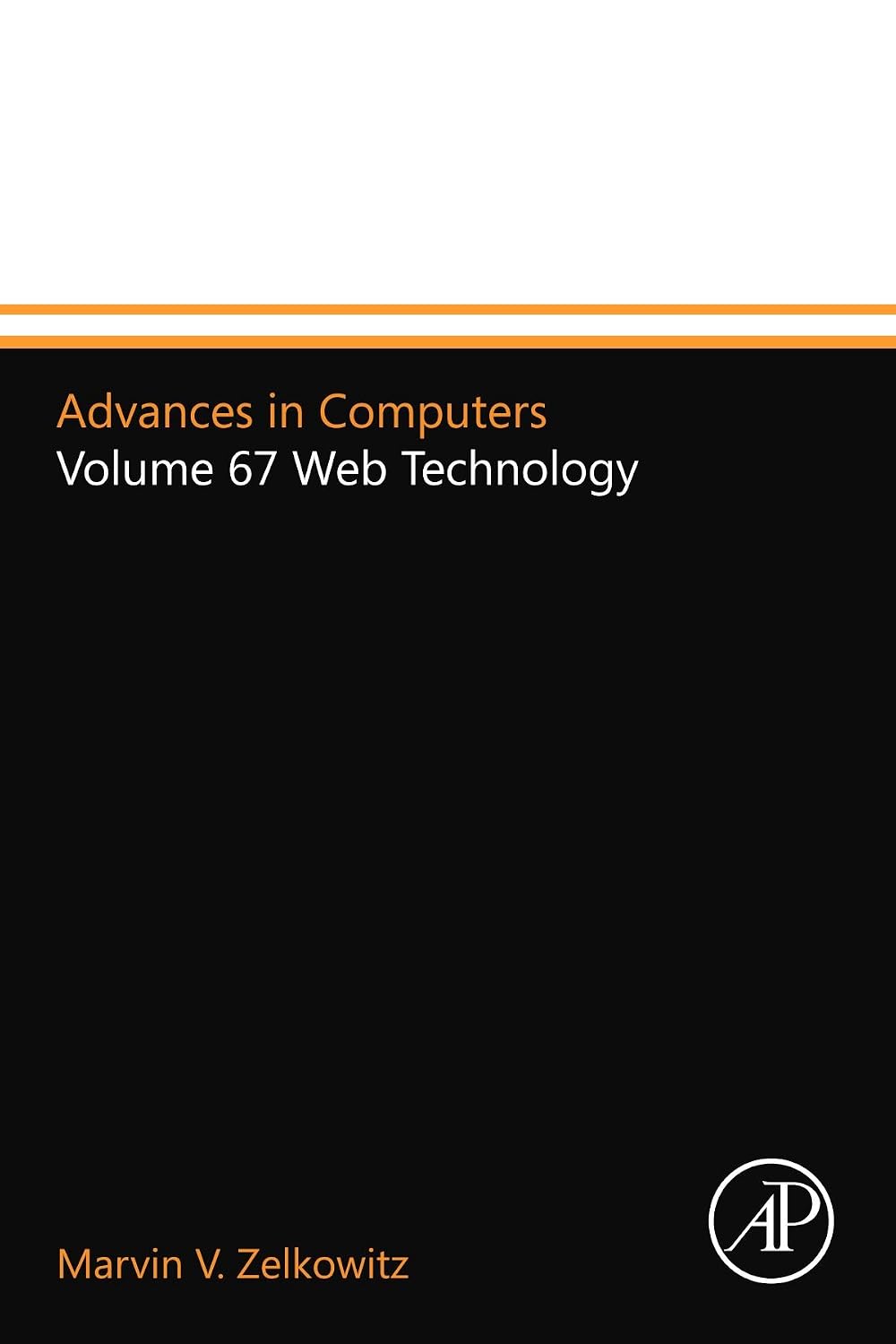 Advances in Computers: Volume 67 Web Technology