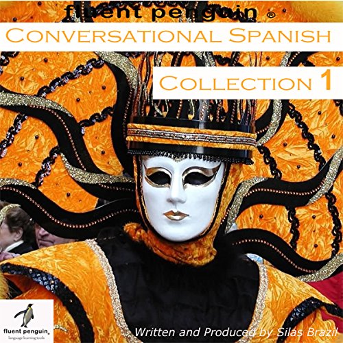 Conversational Spanish: Intermediate Collection One, Lessons 1-5