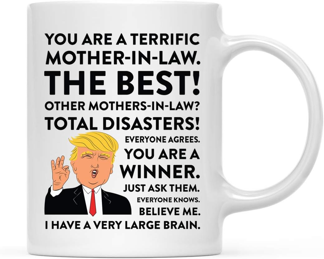 Andaz Press Funny President Donald Trump 11oz. Coffee Mug Gift, Terrific Mother-in-Law, 1-Pack, Mother's Day Hot Chocolate Christmas Birthday Drinking Cup Republican Political Satire for in Laws