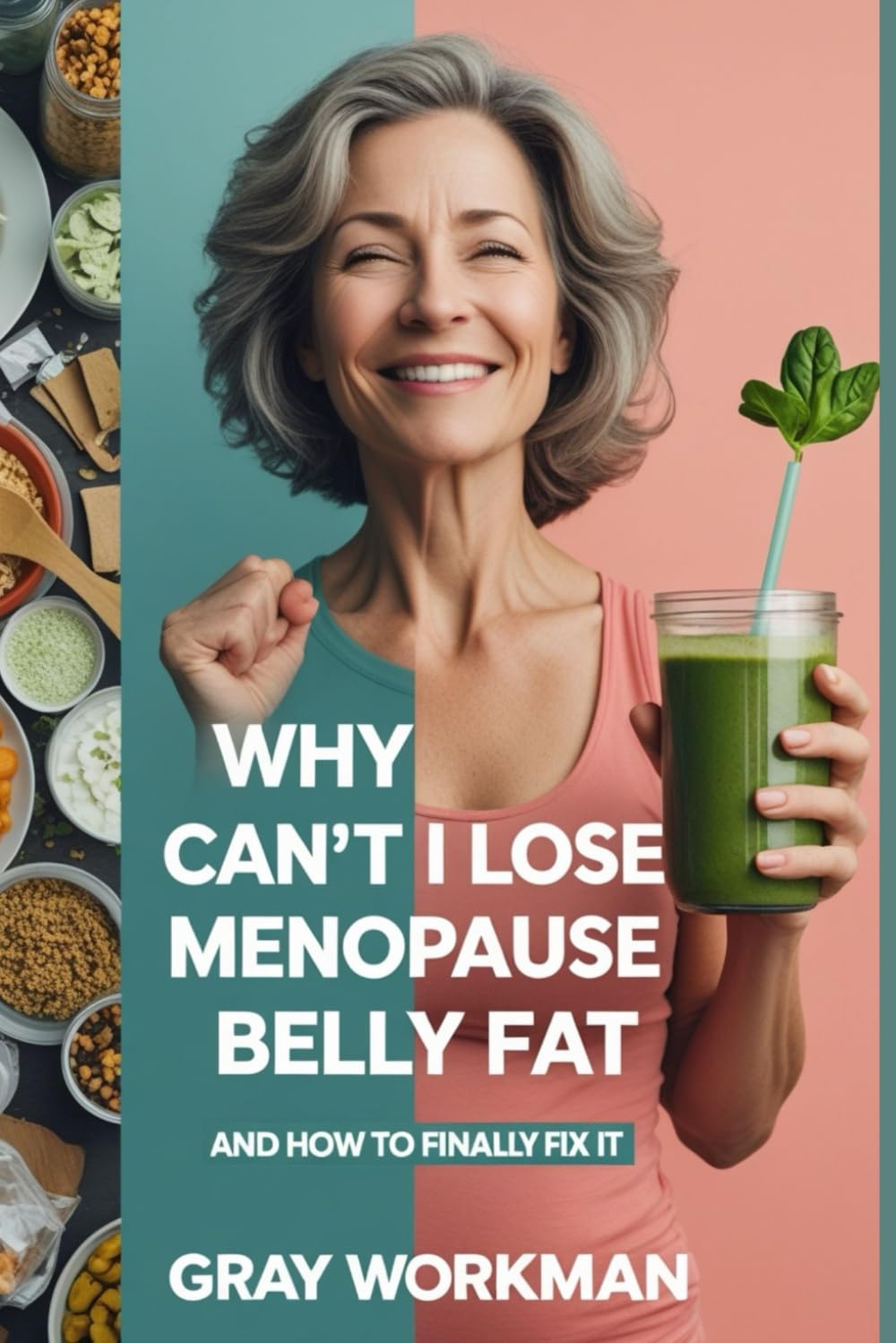 Why Can’t I Lose Menopause Belly Fat: And How to Finally Fix It