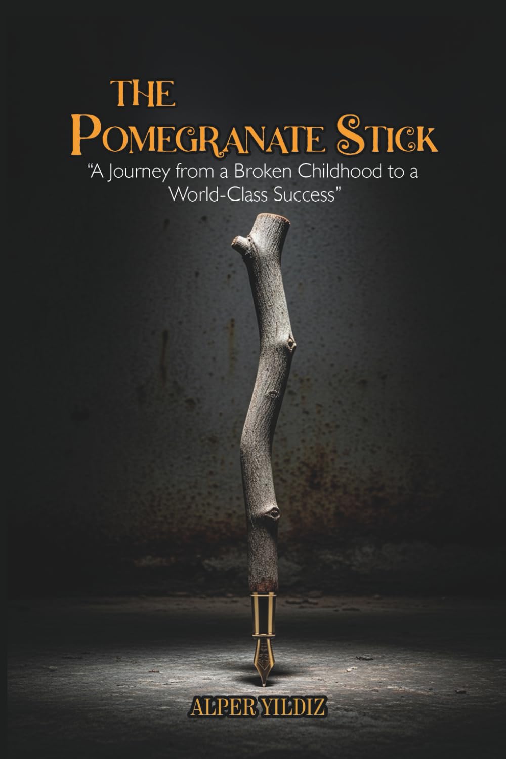 The Pomegranate Stick: A Journey from a Broken Childhood to a World-Class Success