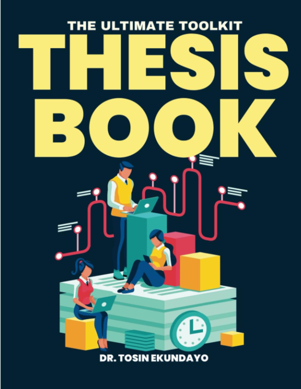 Thesis Book: The Ultimate Thesis Toolkit
