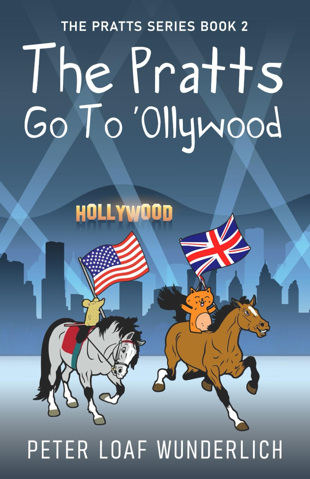 The Pratts Go To 'Ollywood (The Pratts Series)