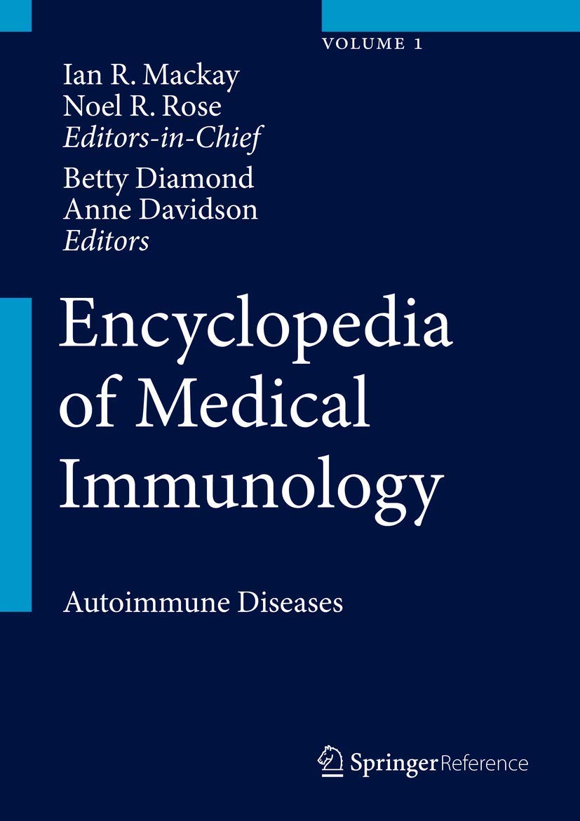 Encyclopedia of Medical Immunology: Autoimmune Diseases      2014th Edition