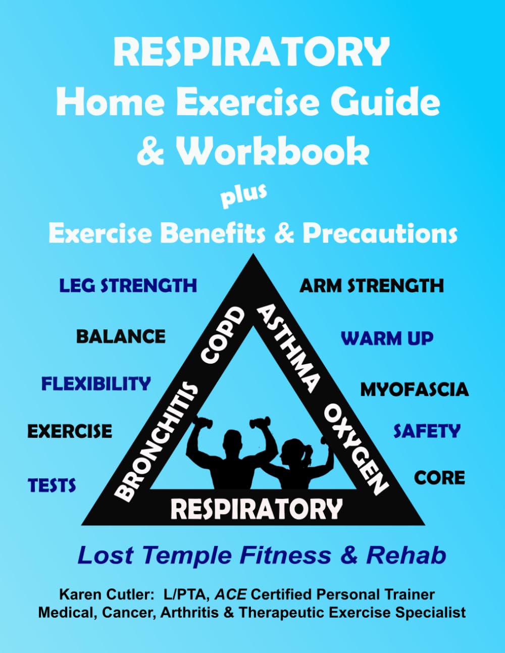 Respiratory Home Exercise Guide & Workbook: Exercise Benefits & Precautions