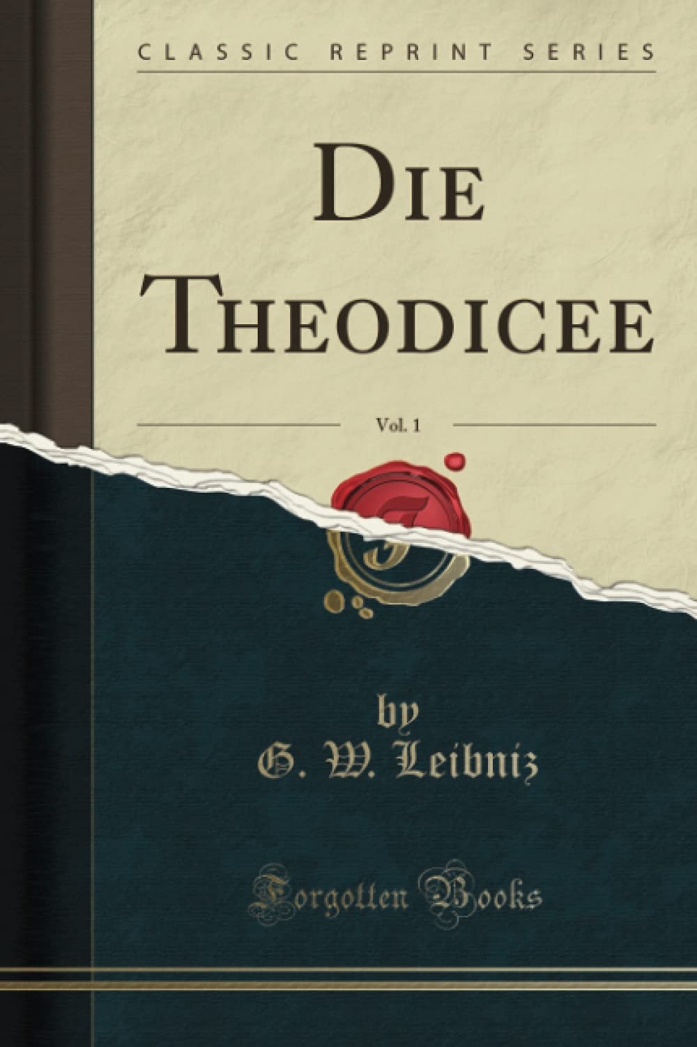 Die Theodicee, Vol. 1 (Classic Reprint)