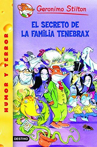 El secreto de la familia Tenebrax: Geronimo Stilton 18