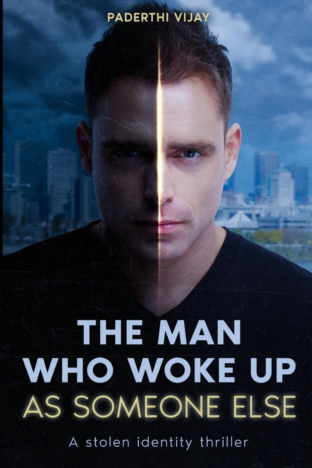 The Man Who Woke Up as Someone Else: A Stolen Identity Thriller