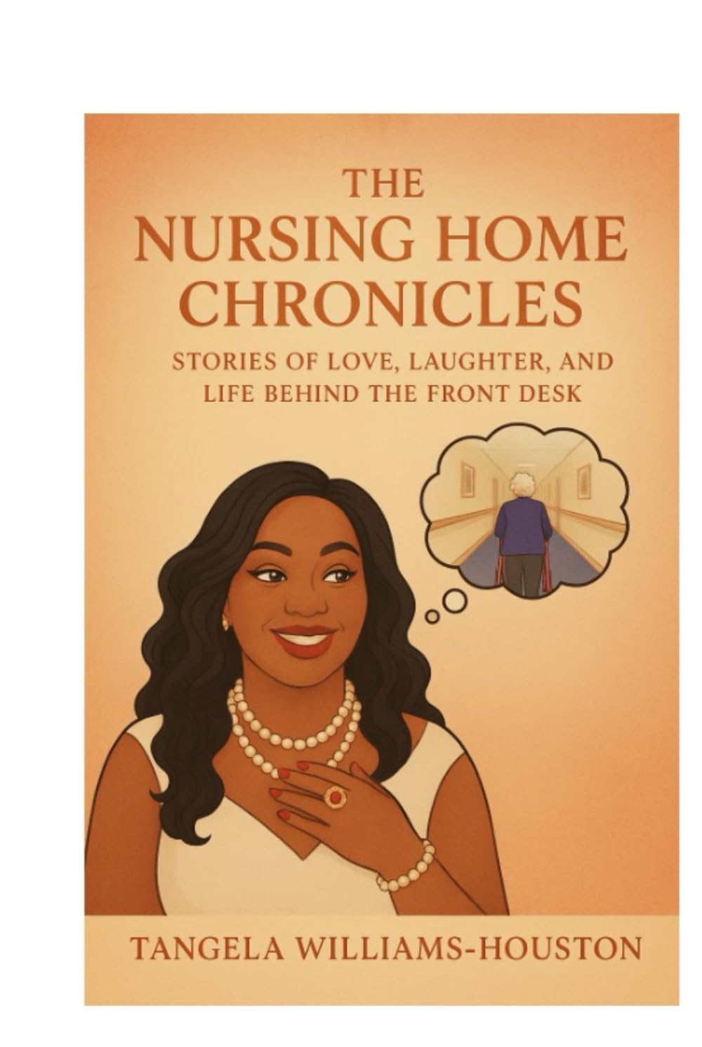 The Nursing Home Chronicles: Stories of Love, Laughter, and Life, Behind the Front Desk