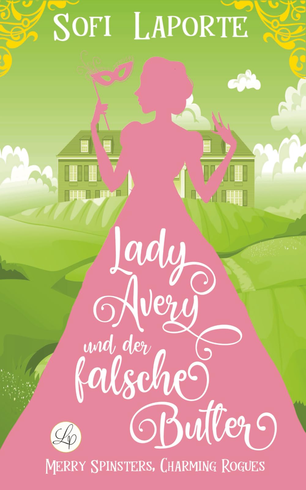 Lady Avery und der falsche Butler: Eine charmante Regency Romance (Merry Spinsters, Charming Rogues (Deutsch))