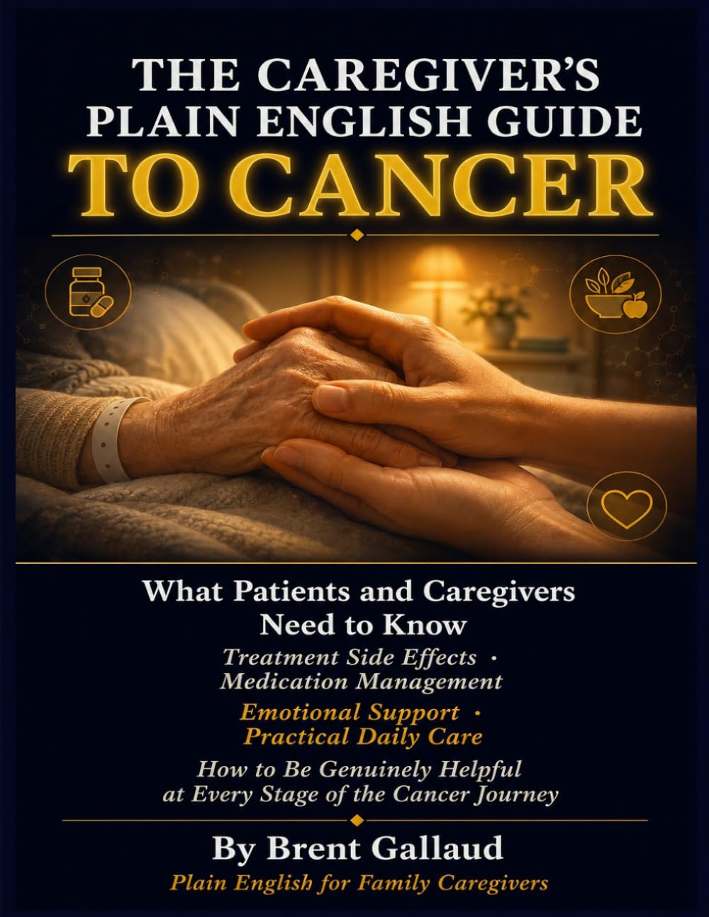THE CAREGIVER’S PLAIN ENGLISH GUIDE TO DIABETES: What Family Caregivers Need to Know About Blood Sugar Monitoring, Insulin and Medications, Hypoglycaemia, Meal Planning, Foot Care.