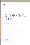 1–2 Timothy and Titus: A 12-Week Study (Knowing the Bible)