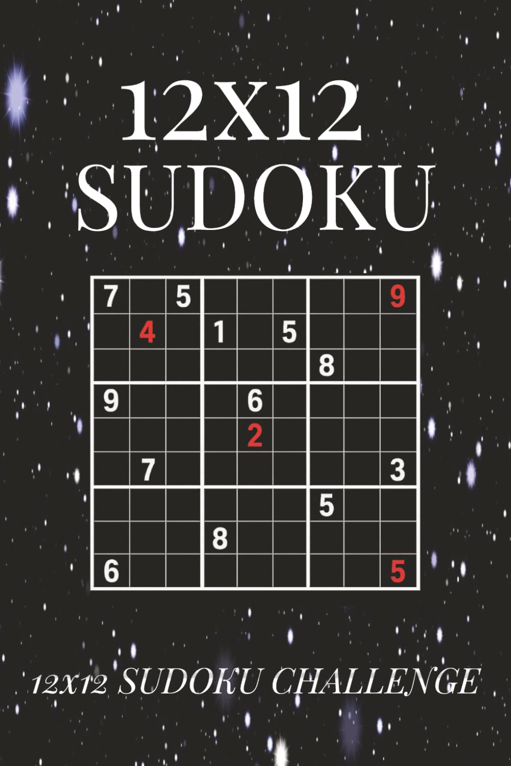 12x12 Sudoku: 6x9 inches, 300 pages | 150 Puzzles | Solutions Included