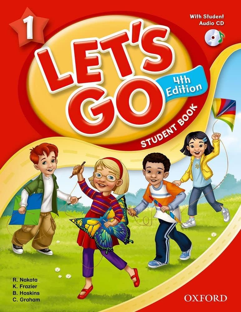 Let's Go 1 Student Book with Audio CD: Language Level: Beginning to High Intermediate. Interest Level: Grades K-6. Approx. Reading Level: K-4 4th Edition