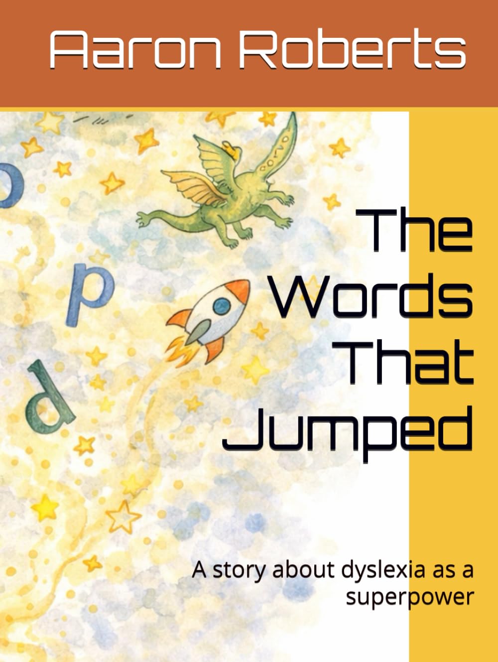 The Words That Jumped: A story about dyslexia as a superpower