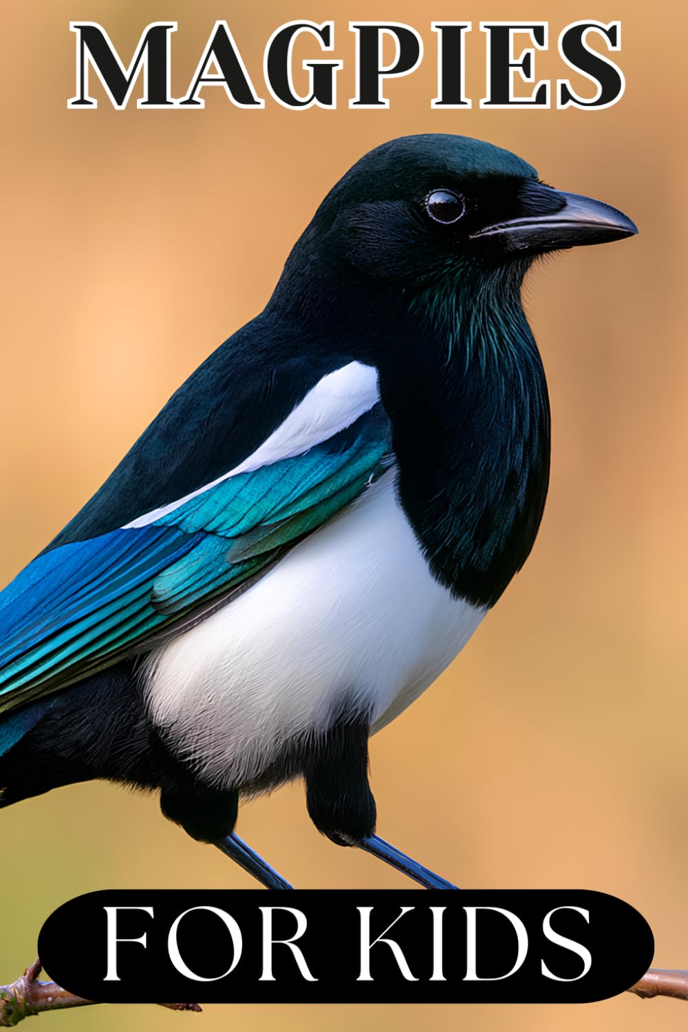 Magpies for Kids: Beautiful Pictures with Amazing Facts