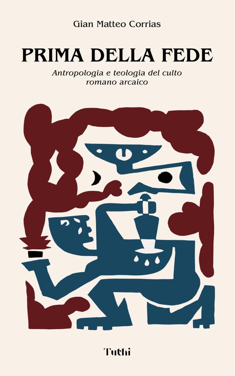 Prima della Fede: Antropologia e teologia del culto romano arcaico