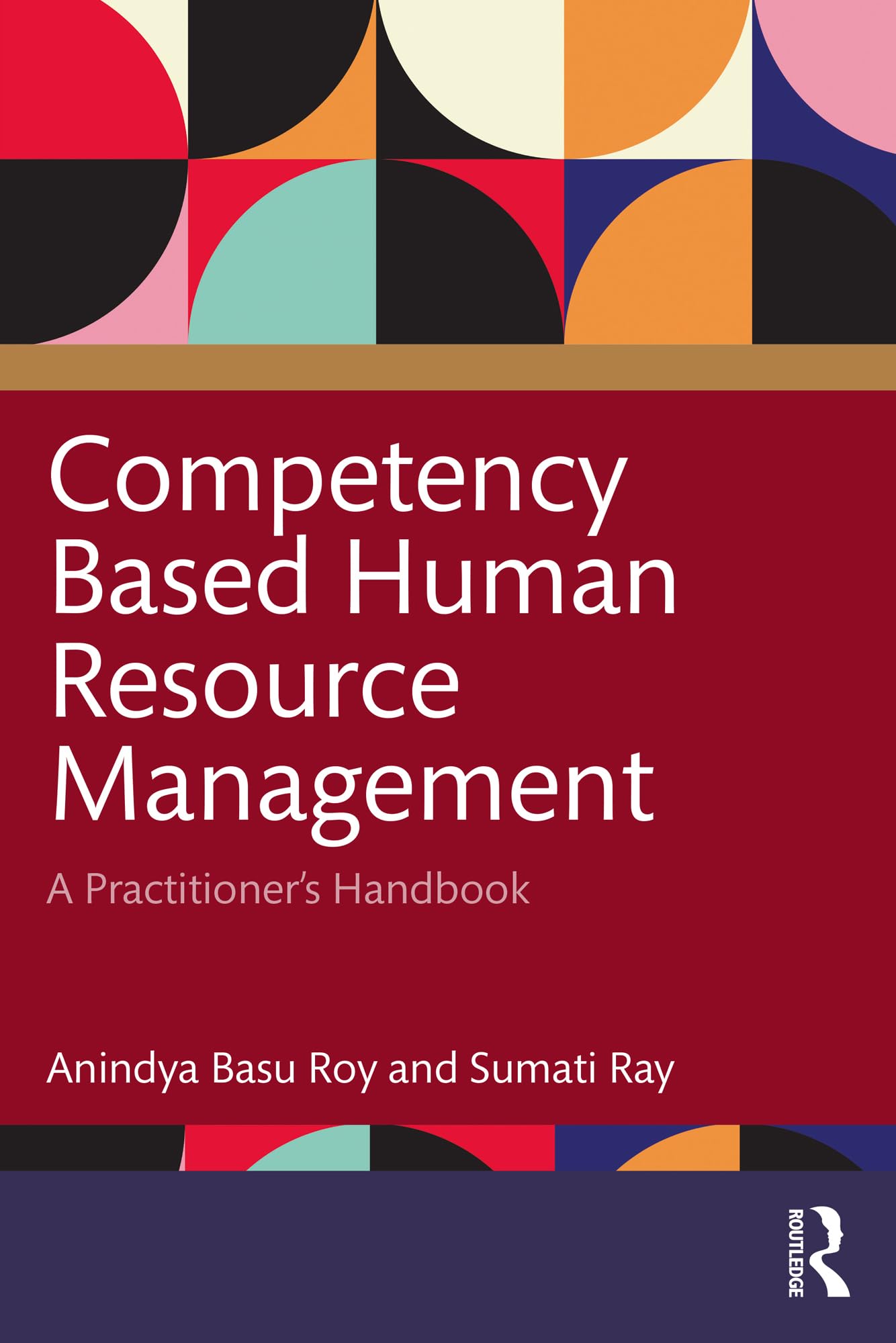 Competency Based Human Resource Management: A Practitioner's Handbook