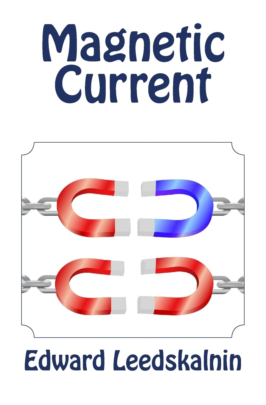 Magnetic Current par Edward Leedskalnin | Théories du Magnetic Current par Edward Leedskalnin | Théories du
