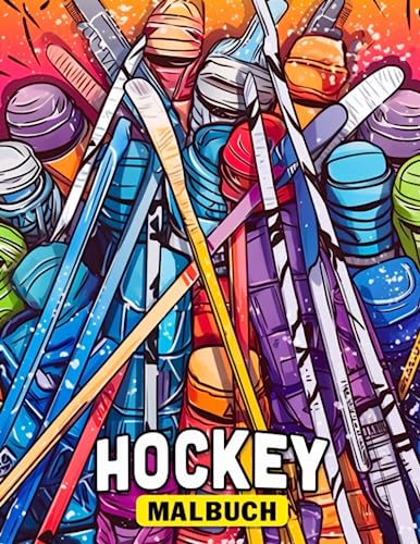 Hockey Malbuch: Das perfekte Geschenk für Eishockey-Enthusiasten jeden Alters ist ein Ausmalbuch zur Entspannung und Kreativität. Ideal für Feiertage und Geburtstage. Hockey Malbuch: Das perfekte Geschenk für Eishockey-Enthusiasten jeden Alters ist ein Ausmalbuch zur Entspannung und Kreativität. Ideal für Feiertage und Geburtstage.