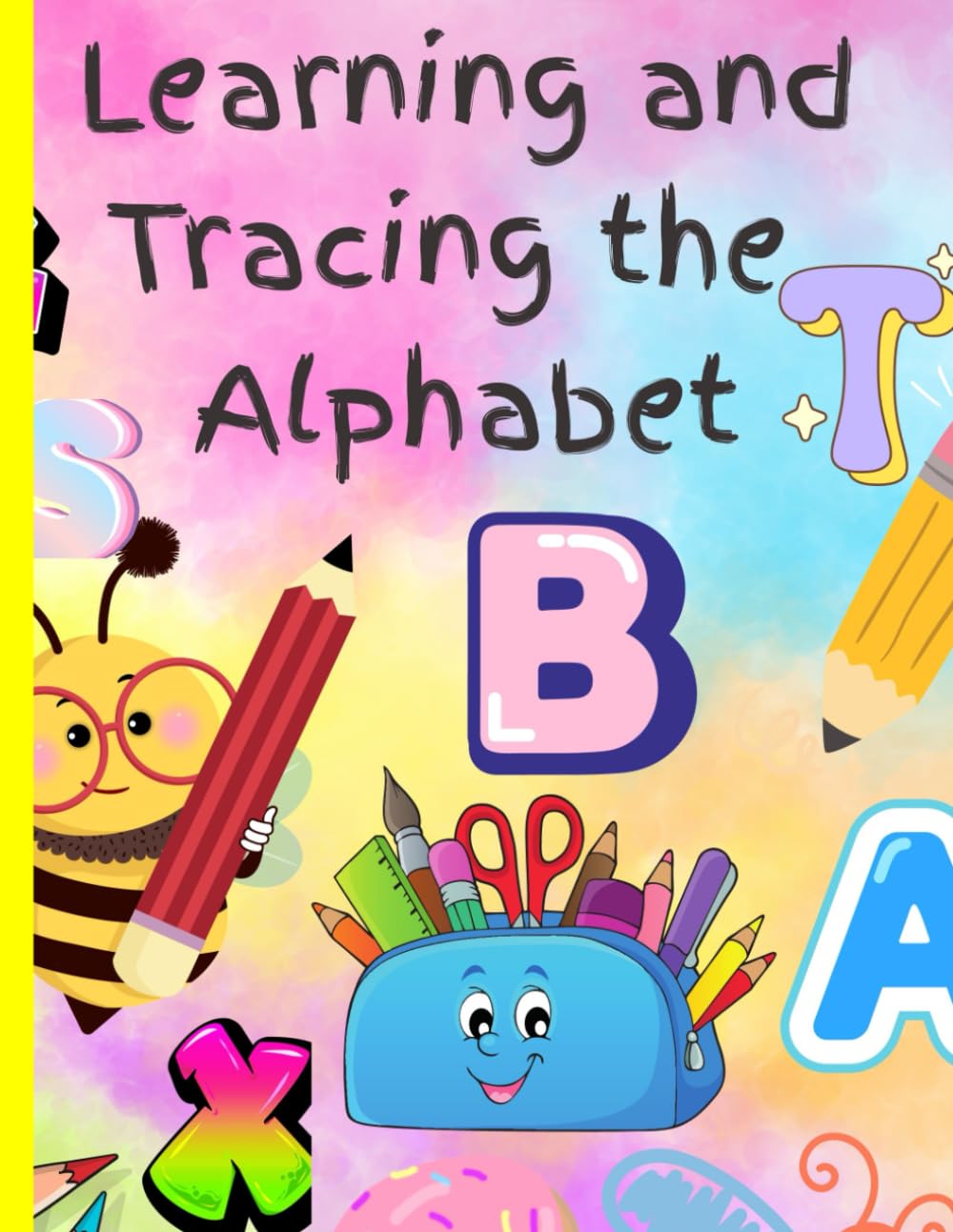 Tracing and Learning the Alphabet Coloring book: Learning Coloring book (Beautiful Unicorns, Learning and Tracing the Alphaets, and Magical Adventures)