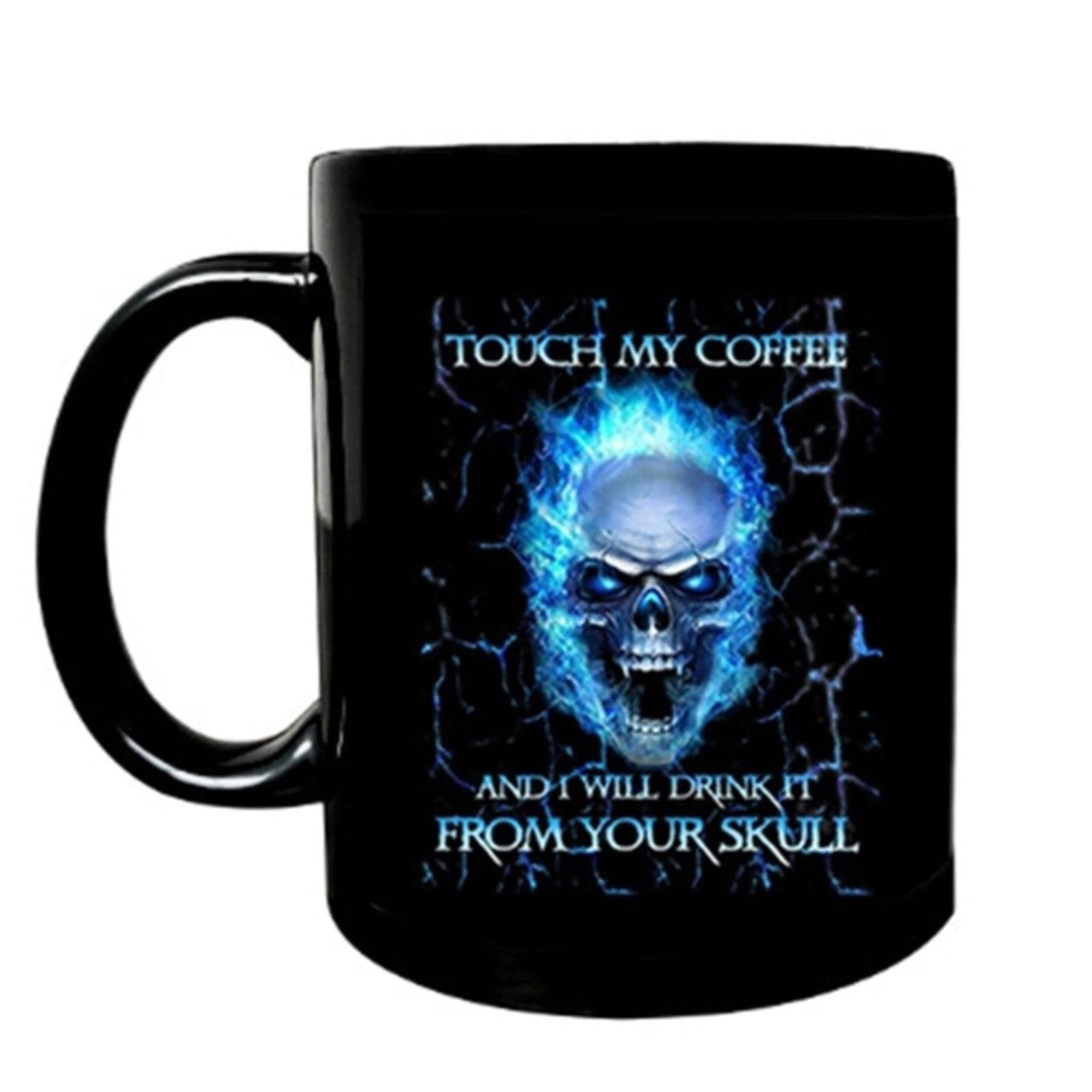 Funny Coffee Mug Touch My Coffee I Will Drink It Skull 11oz Ceramic Tea Cup for Men Women Halloween Birthday Gift