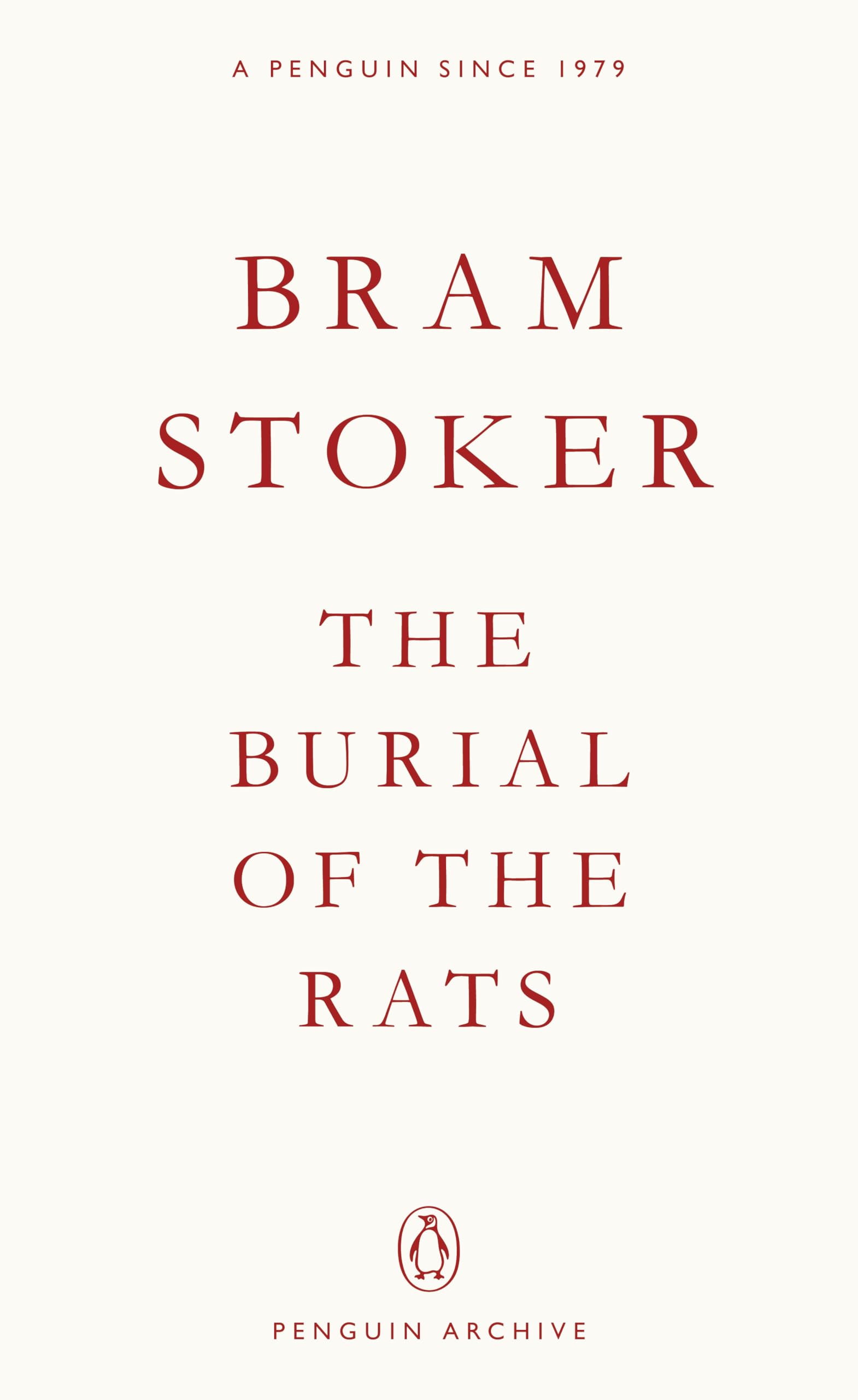 The Burial of the Rats: Bram Stoker (Penguin Archive)