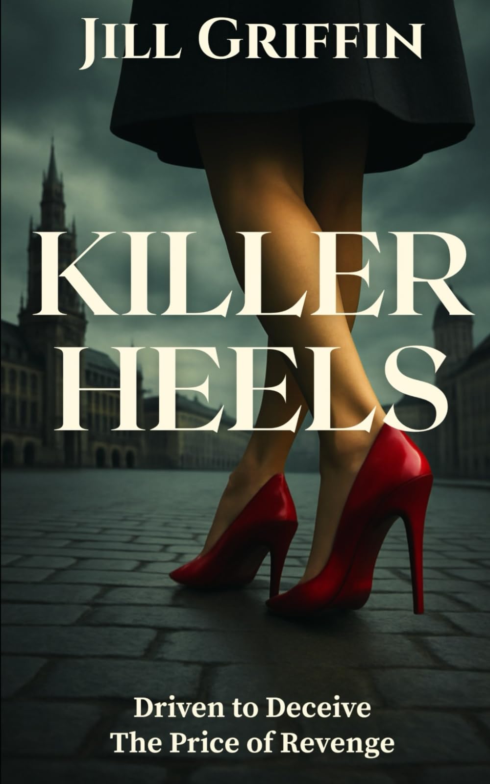 Killer Heels: A gripping psychological thriller of secrets, betrayal and murder (Deadly Attachments)
