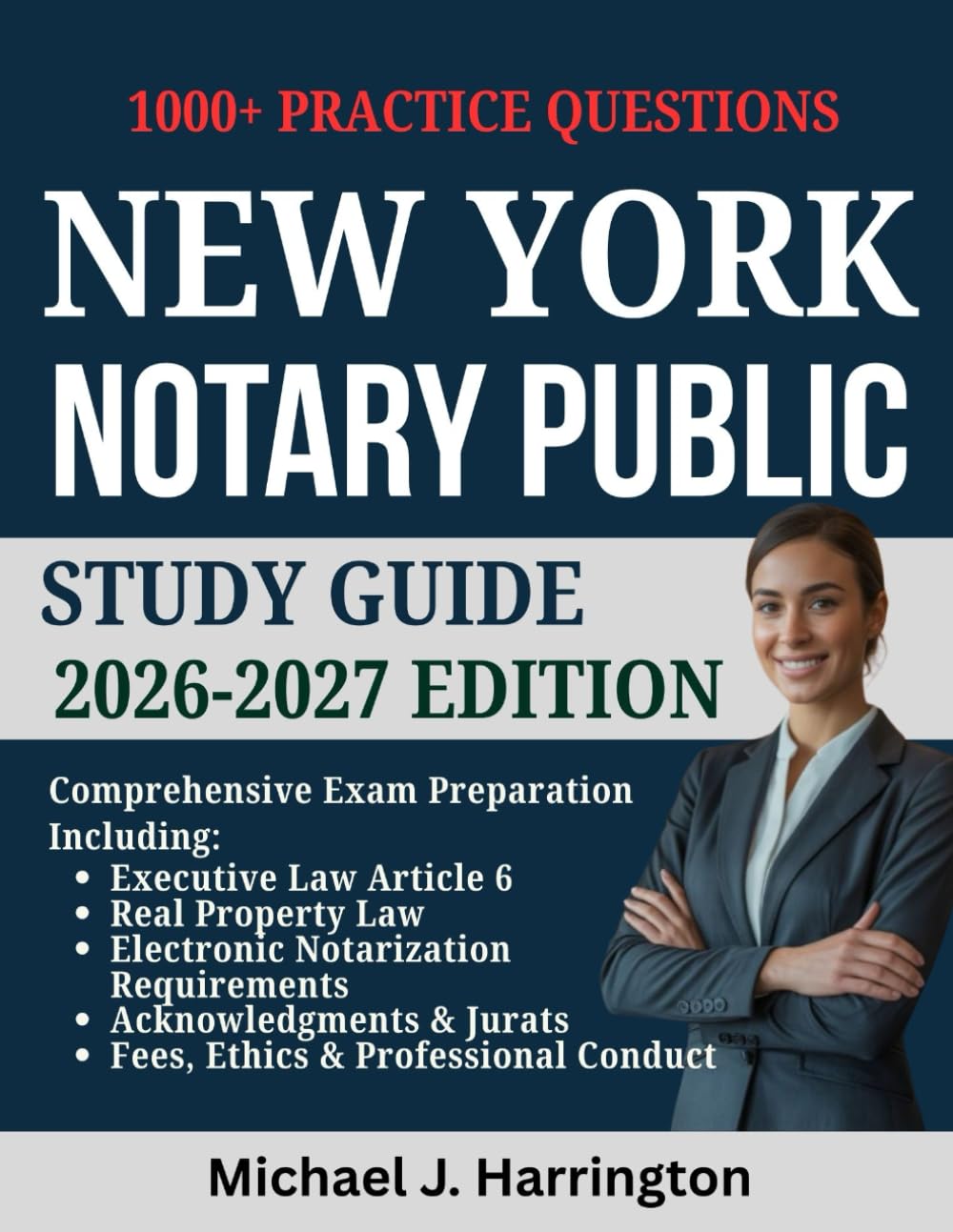 New York Notary Public Study Guide 2026-2027 Edition: Complete Exam Prep with Updated Laws, Procedures, and Scenario-Based Practice Questions