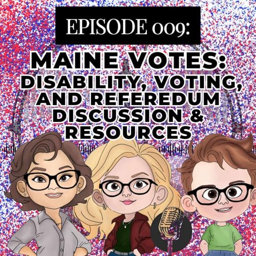 009 Maine Votes: Disability, Voting, and Referendum Discussion & Resources
