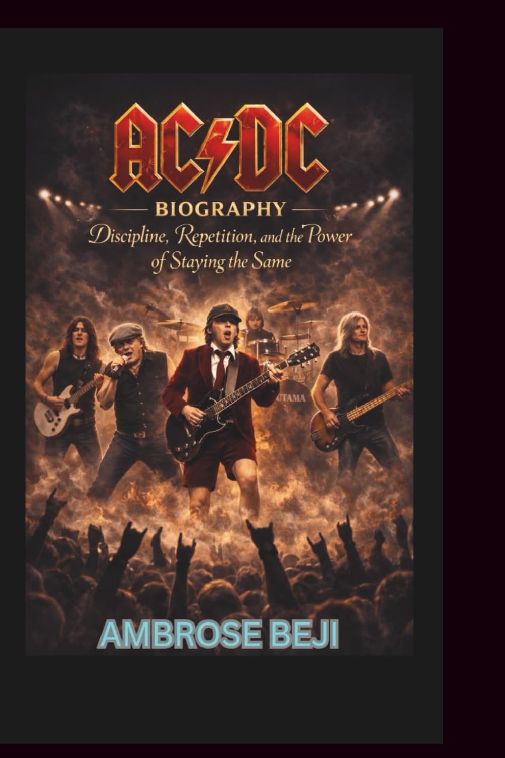 AC/DC BAND BIOGRAPHY: Discipline, Repetition, and the Power of Staying the Same