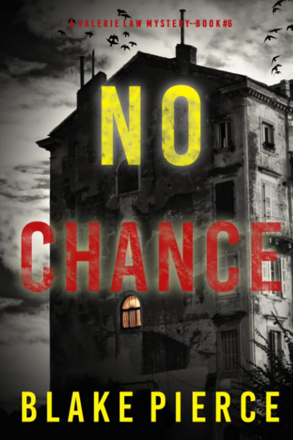 No Chance (A Valerie Law FBI Suspense Thriller—Book 6)