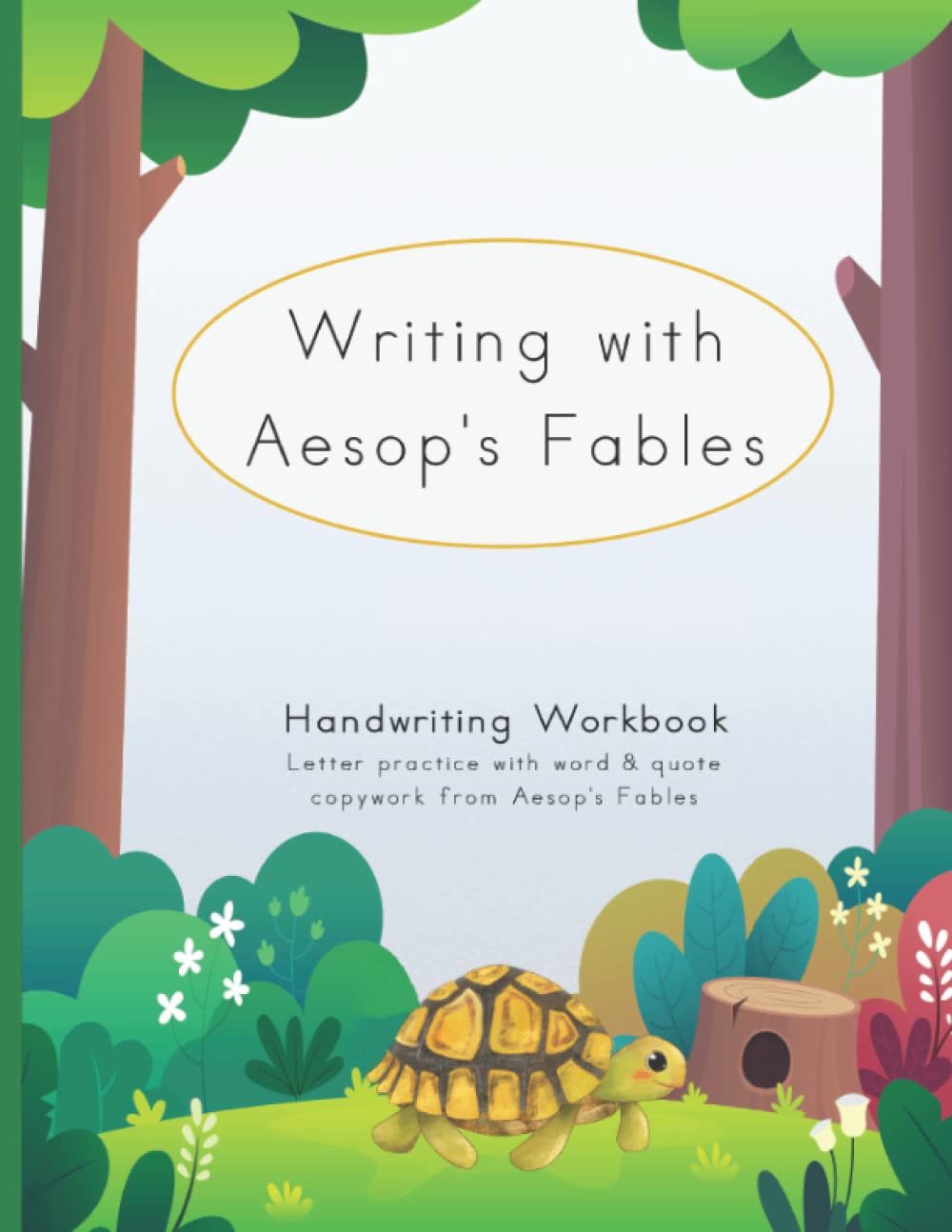 Writing with Aesop’s Fables : Print Handwriting Workbook: Printing Practice (Learning with Literature)