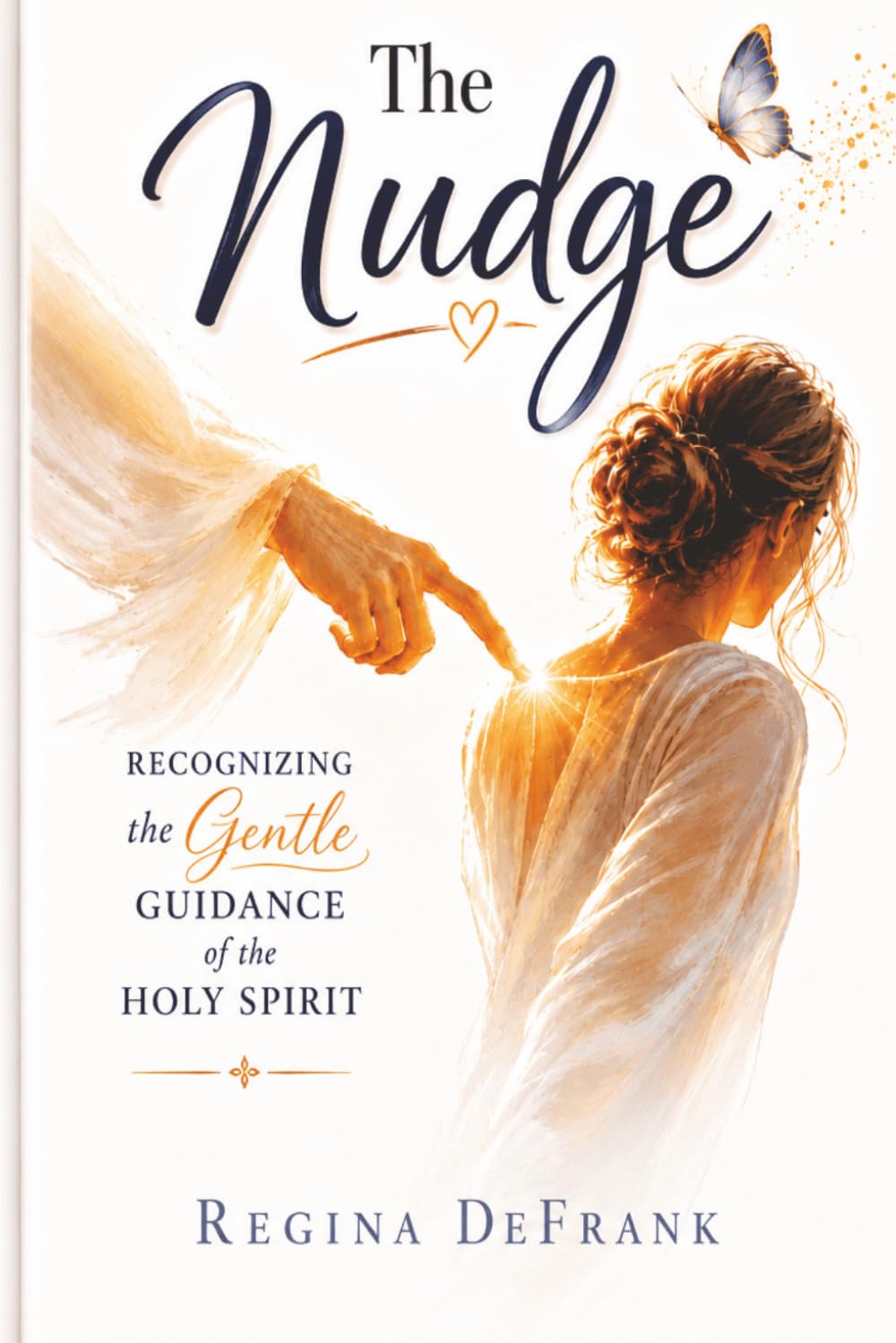The Nudge: Recognizing the Gentle Guidance of the Holy Spirit