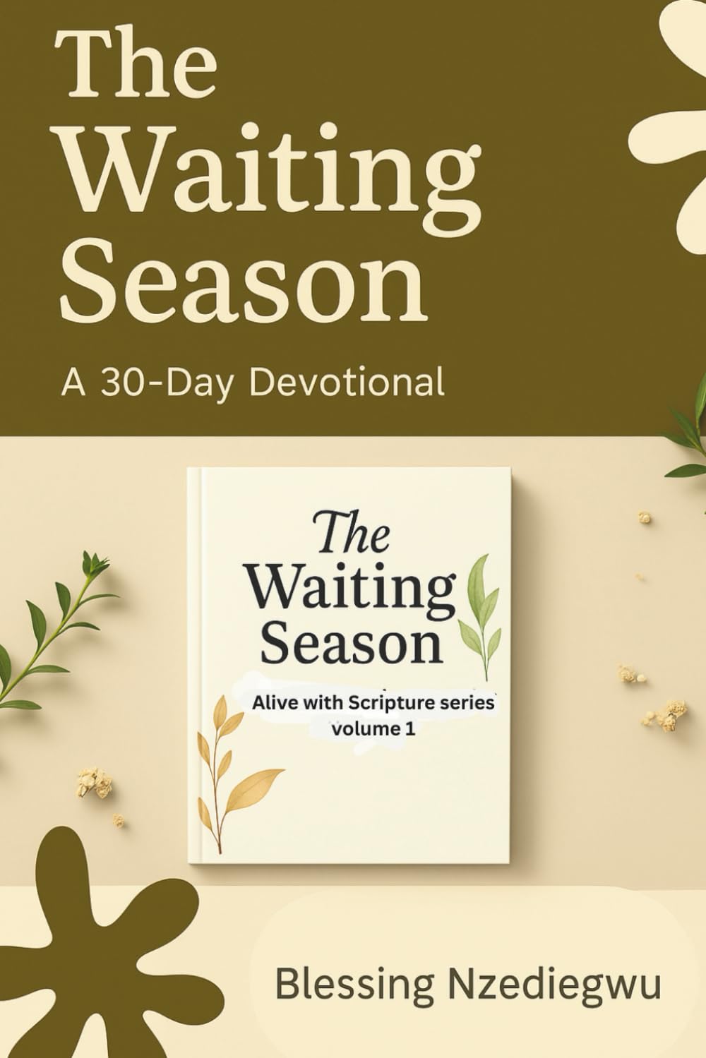 The Waiting Season: A 30-Devotional (Alive with scripture series)