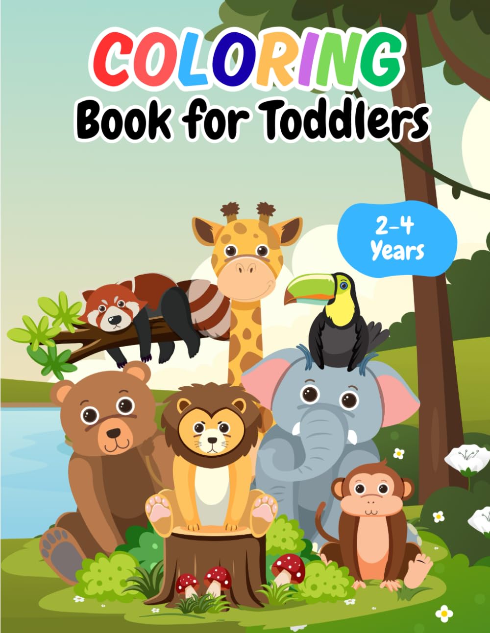 Coloring Book for Toddlers 2-4 years: Cute Animals and Simple Pictures To Learn and Color