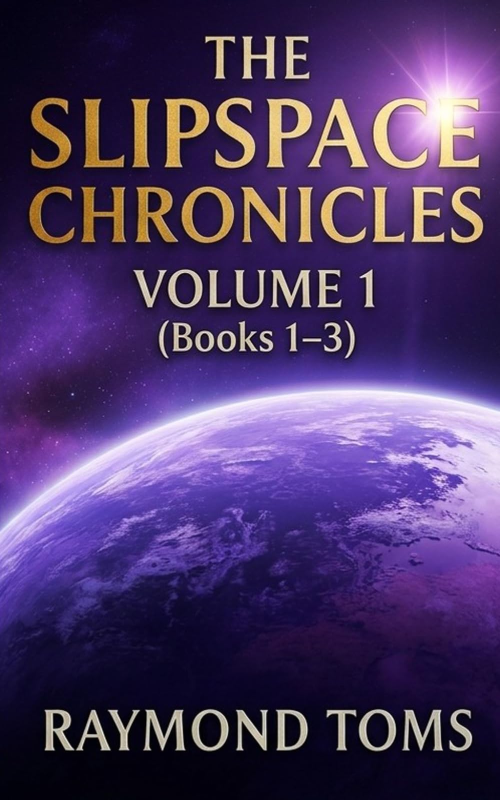The SlipSpace Chronicles: Volume 1 (Books 1-3)