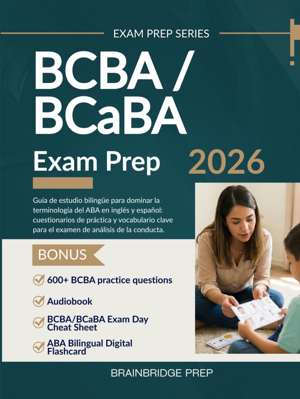 BCBA/BCaBA Exam Prep: Guía de estudio bilingüe para dominar la terminología del ABA en inglés y español: cuestionarios de práctica y vocabulario clave para el examen de análisis de la conducta.
