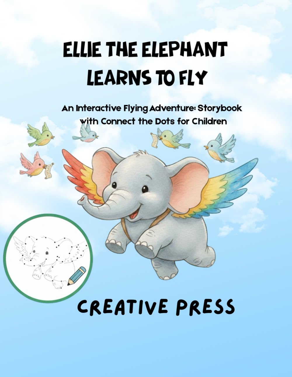 Ellie the Elephant Learns to Fly: An Interactive Flying Adventure: Storybook + Connect the Dots for Children