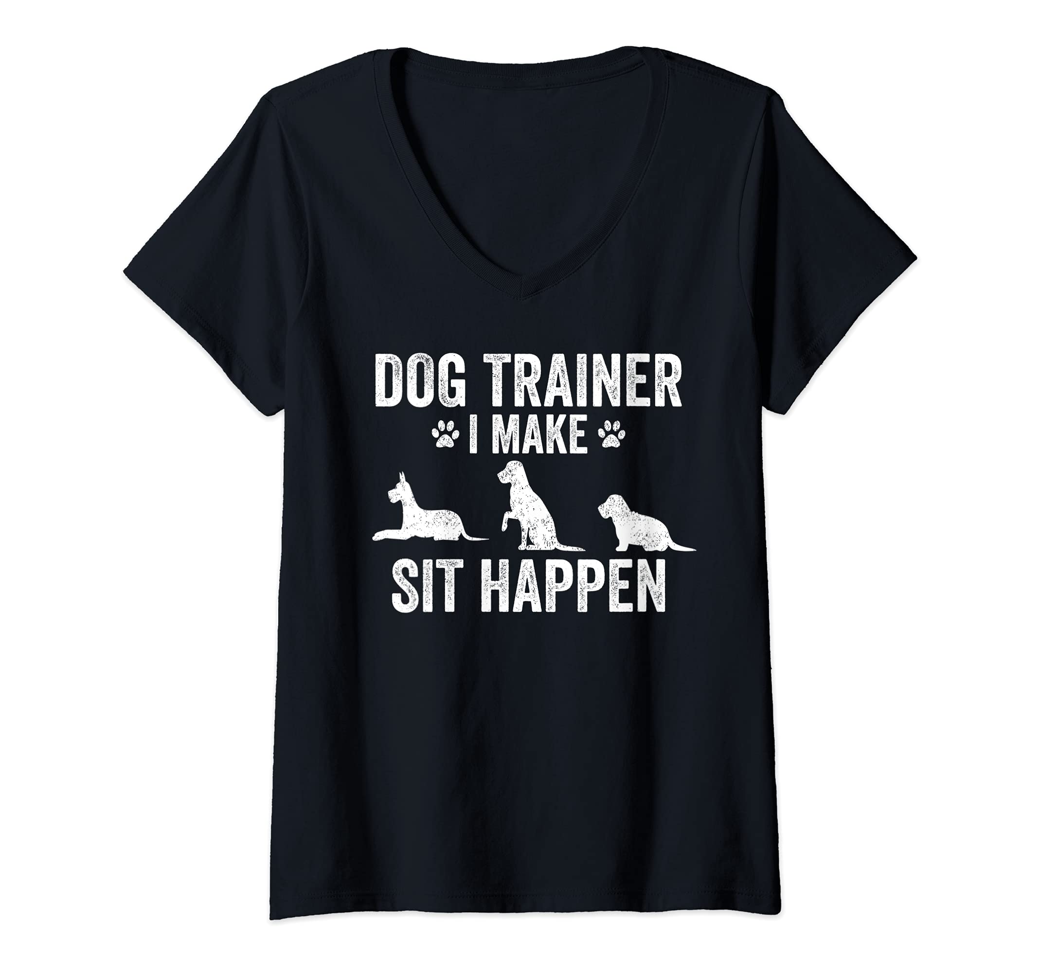 Womens Dog Trainer I Make Sit Happen Vintage Pet trainer V-Neck T-Shirt, Black