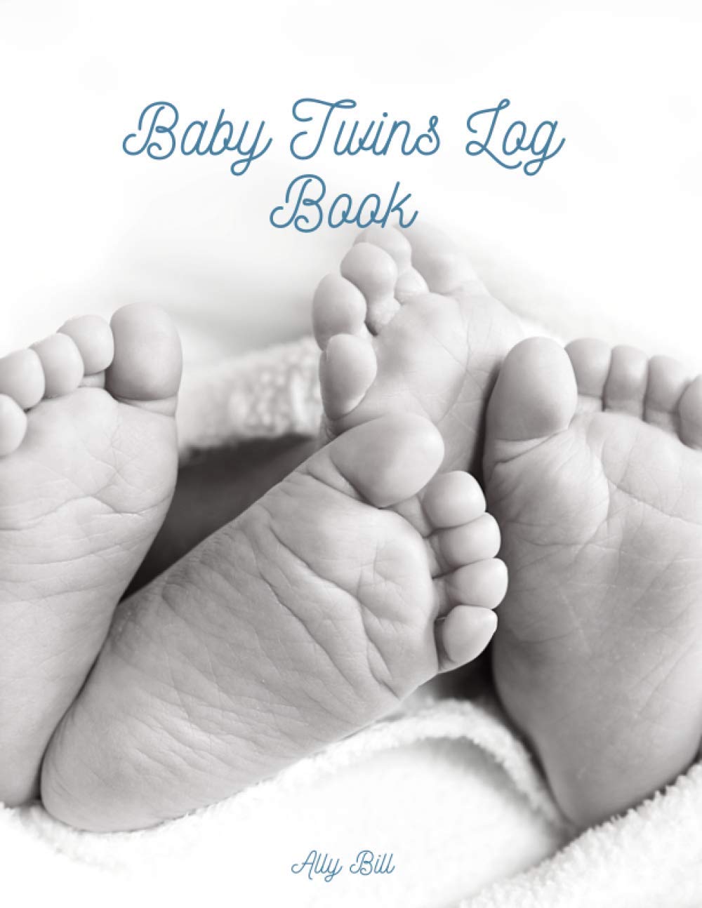 Baby Twins Log Book: Daily Log Book for Baby Twins, Track of Baby Twins 's schedule, Feeding, Sleeping and Changes Organizer for Baby Twins, Baby ... and Diaper Notebook for Baby Twins, Feeding,