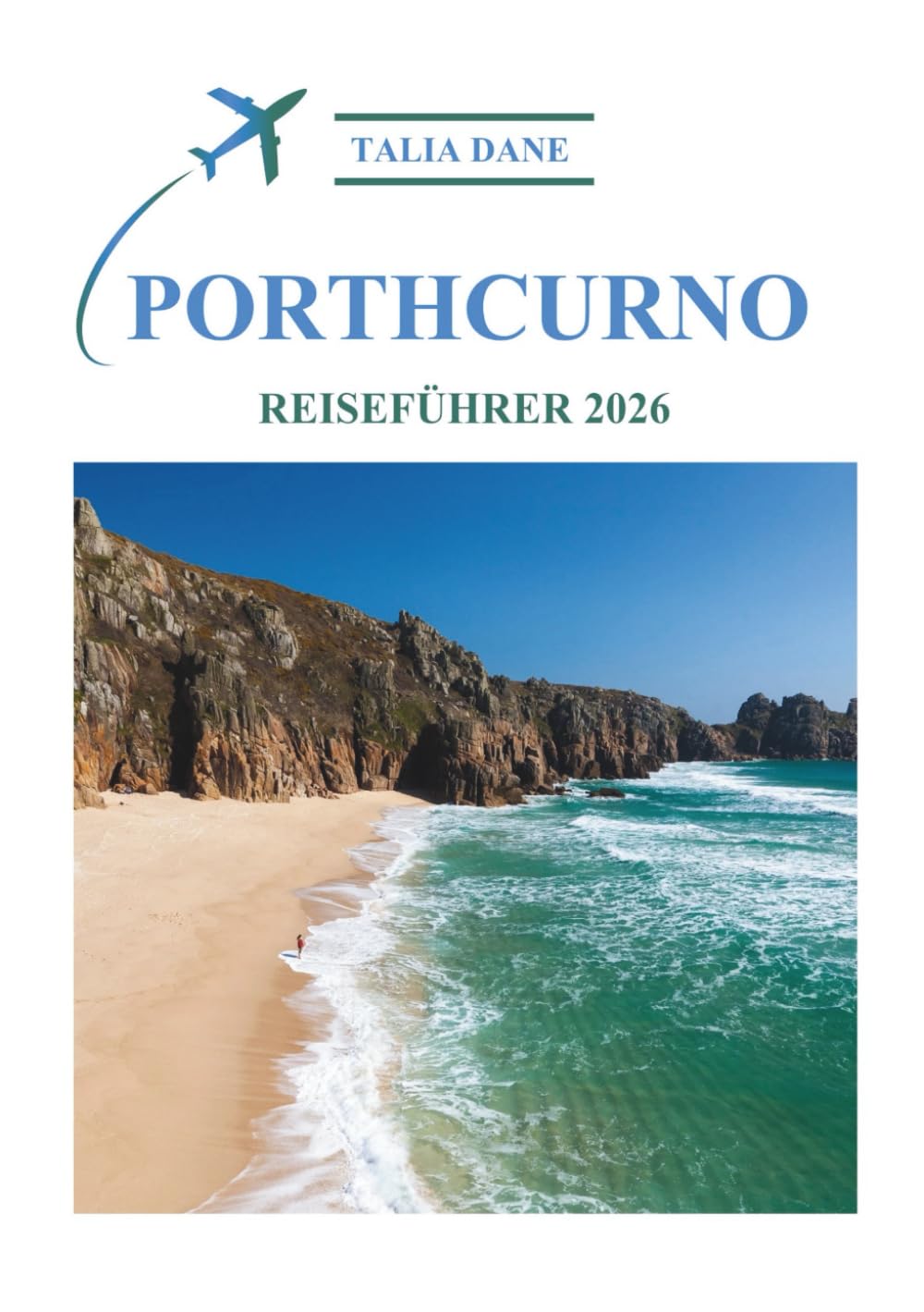 Porthcurno Reiseführer 2026: Entdecken Sie Cornwalls Geheimen Ortin England
